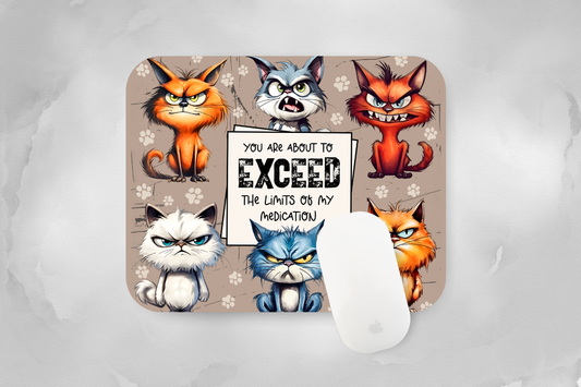 You are About to Exceed the Limits of my Medication Mouse Pad