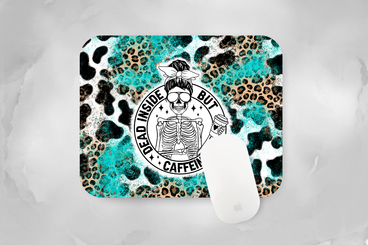 Dead Inside but Caffeine Skeleton Mouse Pad