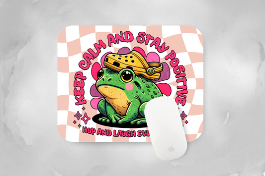 Keep Calm and Stay Positive Frog Mouse Pad